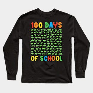 100th DAY OF SCHOOL Teacher Kids 100 Days Dinosaurs Long Sleeve T-Shirt